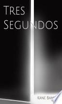 Libro Tres segundos