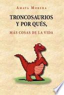Libro Troncosaurios Y Por Qués, Más Cosas de la Vid