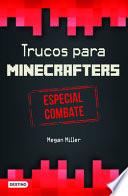 Libro Trucos Para Minecrafters. Especial Combate