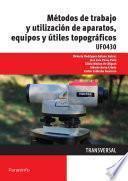 Libro UF0430 Métodos de trabajo y utilización de aparatos, equipos y útiles topográficos