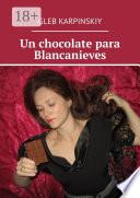 Libro Un chocolate para Blancanieves