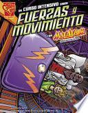 Libro Un Curso Intensivo Sobre Fuerzas y Movimiento Con Max Axiom, Supercientífico