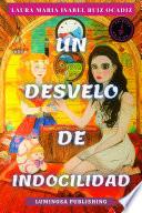 Libro Un desvelo de indocilidad