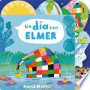Libro Un día con Elmer / Elmer's Day: Tabbed Board Book