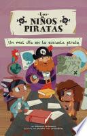 Libro Un mal día en la escuela pirata (A Bad Day at Pirate School)