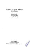 Libro Un siglo de deuda pública en México