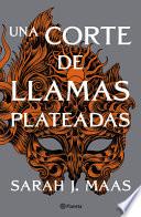 Libro Una Corte de Llamas Plateadas
