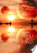 Libro Una Tierra de Fuego (Libro #12 De El Anillo del Hechicero)