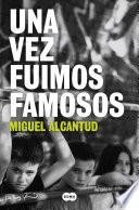 Libro Una vez fuimos famosos