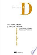 Libro Validez de normas y de actos jurídicos