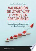 Libro VALORACIÓN DE START-UPS Y PYMES EN CRECIMIENTO. Cómo estimar su valor paso a paso con ejemplos resueltos