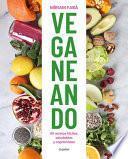 Libro Veganeando. 80 Recetas Fáciles, Saludables