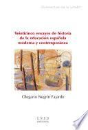 Libro VEINTICINCO ENSAYOS DE HISTORIA DE LA EDUCACIÓN ESPAÑOLA MODERNA Y CONTEMPORÁNEA