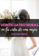 Libro Veinticuatro horas en la vida de una mujer