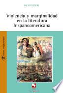 Libro Violencia y marginalidad en la literatura hispanoamericana