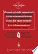 Libro Wörterbuch der Kraftübertragungselemente / Diccionario de elementos de transmisión / Glossaire des Organes de Transmission / Glossary of Transmission Elements / Glossario degli Organi di Trasmissione / Glossarium voor Transmissie-organen / Ordbok för ...