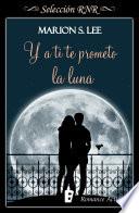 Libro Y a ti te prometo la Luna (Promesas y sueños 2)