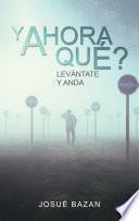 Libro Y Ahora Qué?