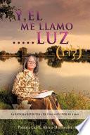 Libro Y, El Me Llamo....Luz