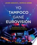 Libro Yo tampoco gané Eurovisión