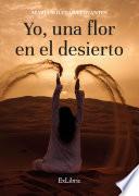 Libro Yo, una flor en el desierto
