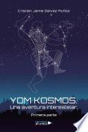 Libro Yom Kosmos. Una aventura interestelar. Primera parte